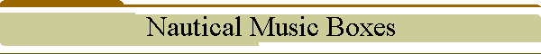 Nautical Music Boxes