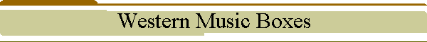 Western Music Boxes