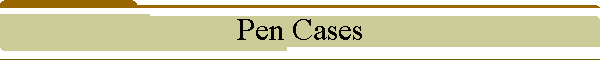 Pen Cases