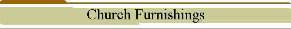 Church Furnishings